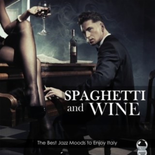 Spaghetti & Wine: The Best Jazz Moods to Enjoy Italy