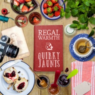 Regal Warmth & Quirky Jaunts