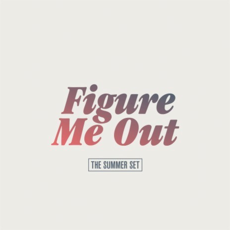 Figure Me Out | Boomplay Music