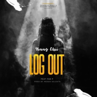 Log Out ft. Fad P lyrics | Boomplay Music