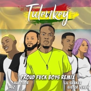 Proud Fuck Boys (Ghana Version) ft. Lil Shaker x RJZ x Kubolor x Sister Derby lyrics | Boomplay Music
