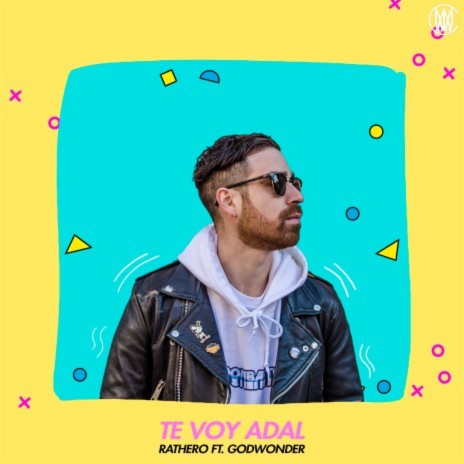 Te Voy Adal (feat. Godwonder) | Boomplay Music