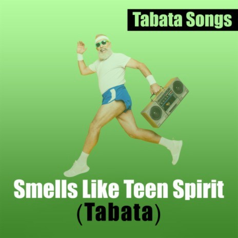 Smells Like Teen Spirit (Tabata) | Boomplay Music