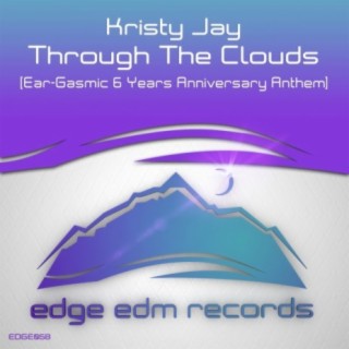 Through The Clouds (Ear-Gasmic 6 Years Anniversary Anthem)