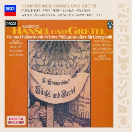 Humperdinck: Hänsel und Gretel / Act 3: "Erlöst, befreit" ft. Brigitte Fassbaender, Wiener Sängerknaben, Wiener Philharmoniker & Sir Georg Solti | Boomplay Music