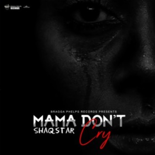 Mama Dont Cry