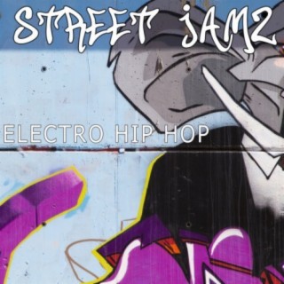 Street Jamz: Electro Hip Hop