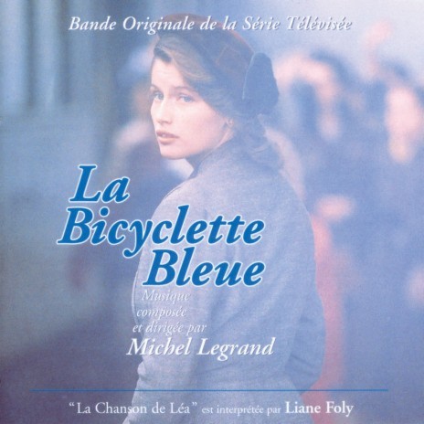 La chanson de Léa (BOF "La bicyclette bleue") | Boomplay Music