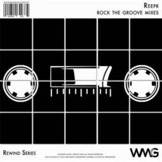 Rewind Series: ReepR: Rock The Groove Mixes