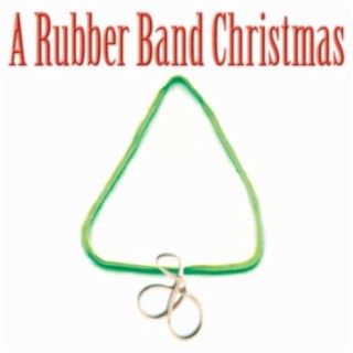 A Rubber Band Christmas