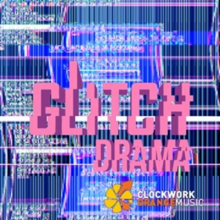 Glitch Drama