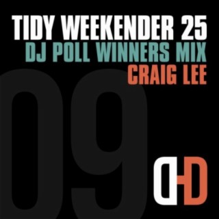 Tidy Weekender 25: DJ Poll Winners Mix 09