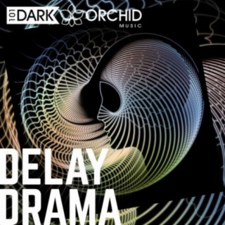 Delay Drama