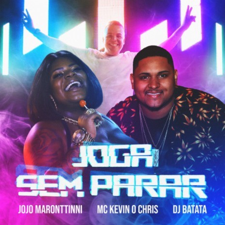 Joga Sem Parar ft. MC Kevin o Chris & DJ Batata | Boomplay Music