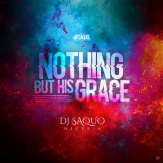 Nothing But His Grace