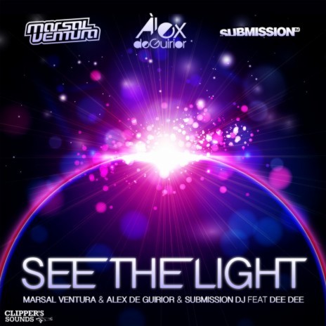 See the Light (Radio Edit Mix) ft. Àlex de Guirior, Submission DJ & Dee Dee | Boomplay Music