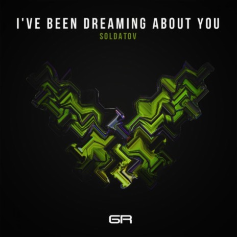 I've Been Dreaming About You (Original Mix) | Boomplay Music