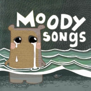 Moody Songs