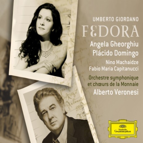 Giordano: Fedora / Act 3: Quanto sei bella! ft. Angela Gheorghiu, Nino Machaidze, Fabio Maria Capitanucci, Orchestre Symphonique de la Monnaie & Alberto Veronesi