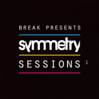 Break Presents: Symmetry Sessions, Vol. 1