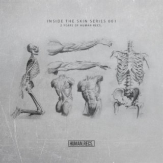 2 YEARS OF HUMAN RECS / INSIDE THE SKIN SERIES 001