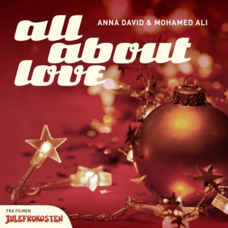 All About Love (Fra Filmen "Julefrokosten") ft. Mohammed Ali | Boomplay Music