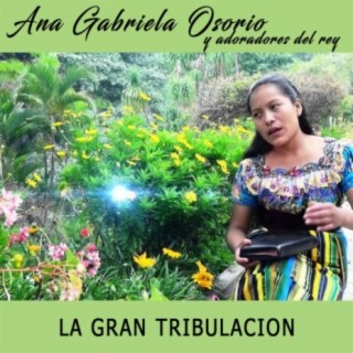 Ana Gabriela Osorio Us Y Su Grupo Adoradores Del Rey
