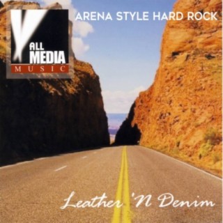 Leather N' Denim: Arena Style Hard Rock