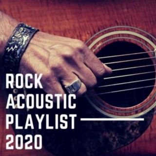 Rock Acoustic Playlist 2020