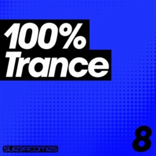100% Trance - Volume Eight