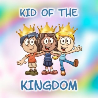 Kid Of The Kingdom