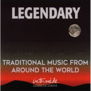 Legendary: Traditional Music from Around the World