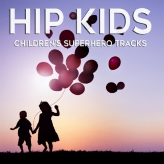 Hip Kids: Children's Superhero Tracks