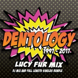 Dentology: 20 Years Of Nik Denton (Mixed by Lucy Fur)