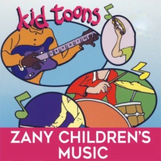 Kid Toons: Zany Children's Music