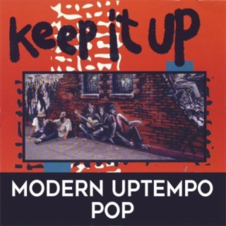 Keep it Up: Modern Uptempo Pop