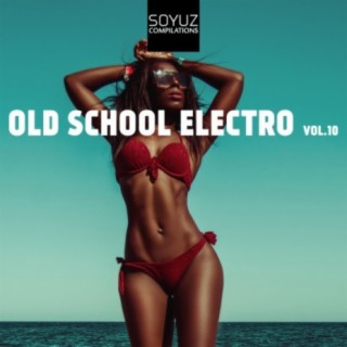 Old School Electro, Vol. 10