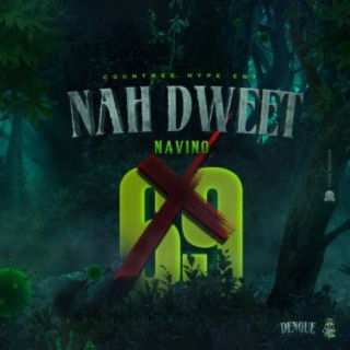 Nah Dweet