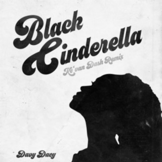 Black Cinderella (Ke'van Dash Remix)
