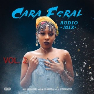 Cara Feral Mix Vol. 2