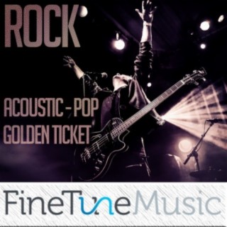 Rock: Acoustic Pop Golden Ticket