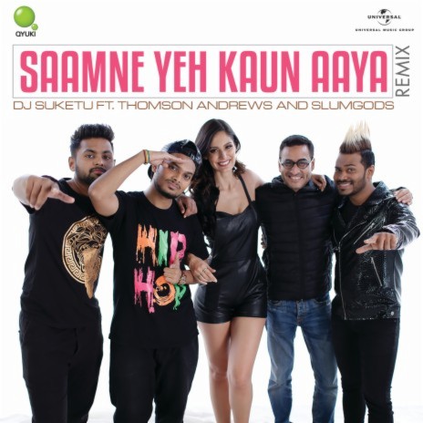 Saamne Yeh Kaun Aaya ft. Thomson Andrews & Slumgods | Boomplay Music