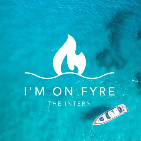 I'm On FYRE | Boomplay Music