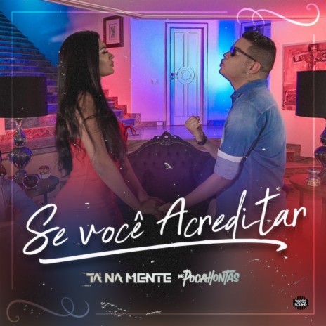 Se Você Acreditar ft. Mc Pocahontas & Rony Lúcio | Boomplay Music