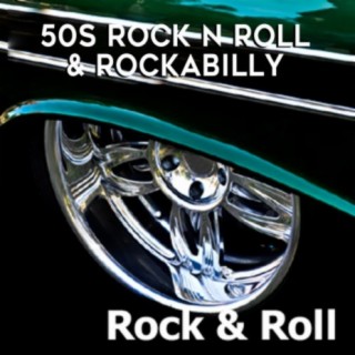 Rock & Roll: 50s Rock N’ Roll & Rockabilly