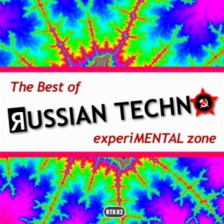 The Best Of Russian Techno - Experimental Zone