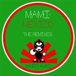 Mexico The Remixes!