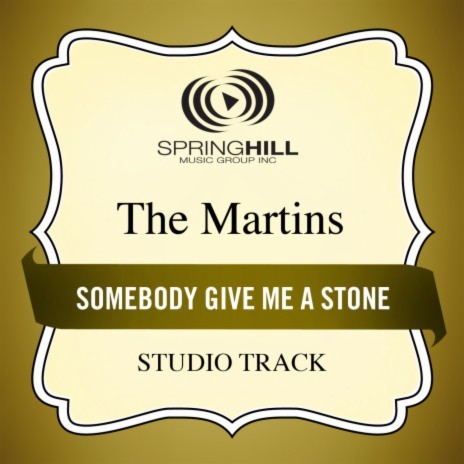 Somebody Give Me A Stone | Boomplay Music