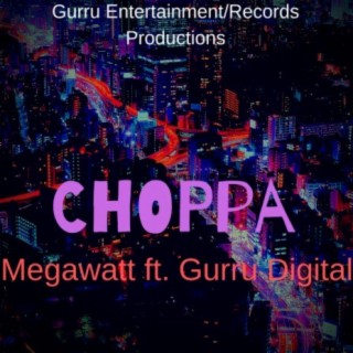 Choppa (feat. Gurru Digital)