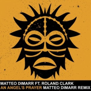 An Angel's Prayer (Matteo DiMarr Remix)